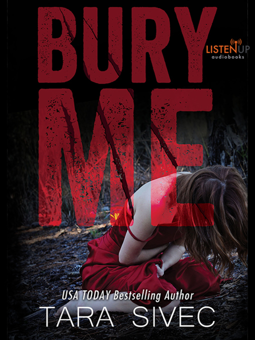 Title details for Bury Me by Tara Sivec - Available